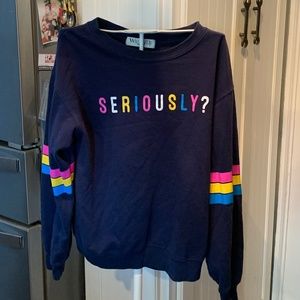 Wound Up “seriously?”‎ sweatshirt . Worn 2x